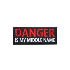 Danger is My Middle Name Patch